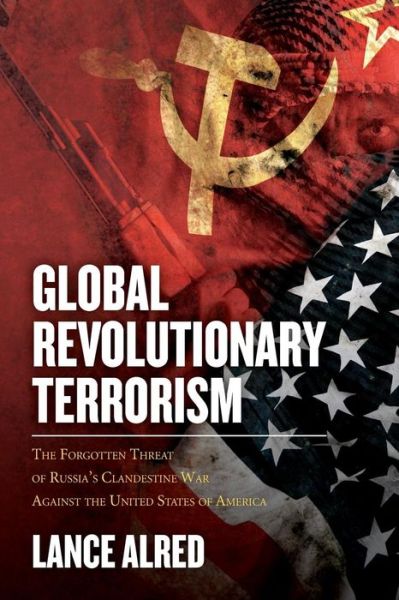 Cover for Lance Alred · Global Revolutionary Terrorism (Paperback Book) (2016)