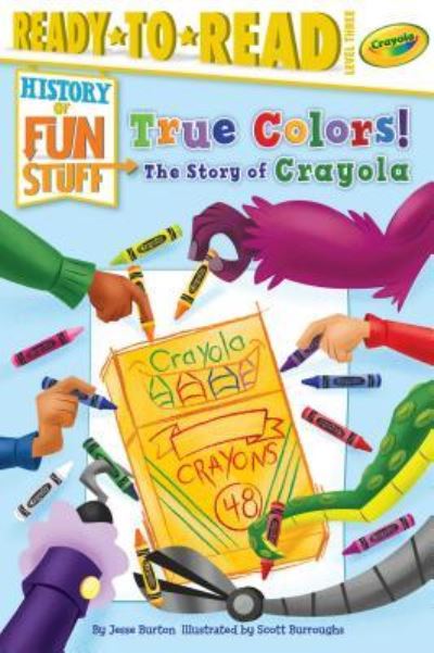 Cover for Jesse Burton · True Colors! The Story of Crayola (Paperback Book) (2018)