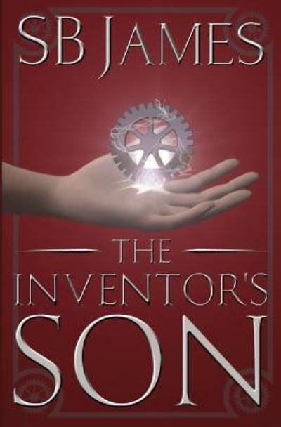 S B James · The Inventor's Son (Paperback Bog) (2016)