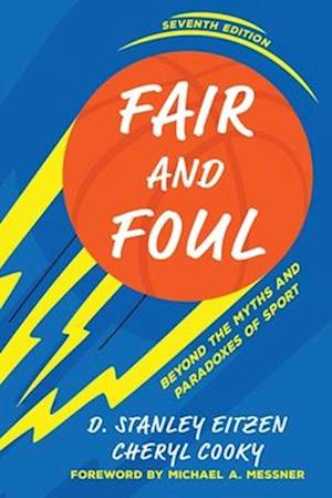 Cover for D Stanley Eitzen · Fair and Foul: Beyond the Myths and Paradoxes of Sport (Paperback Book) [7th edition] (2025)