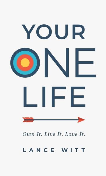 Cover for Lance Witt · Your ONE Life (Hardcover Book) (2021)