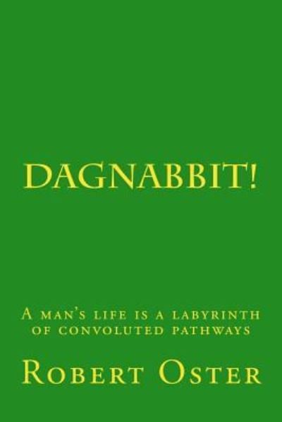Cover for Robert Oster · Dagnabbit! (Paperback Book) (2017)