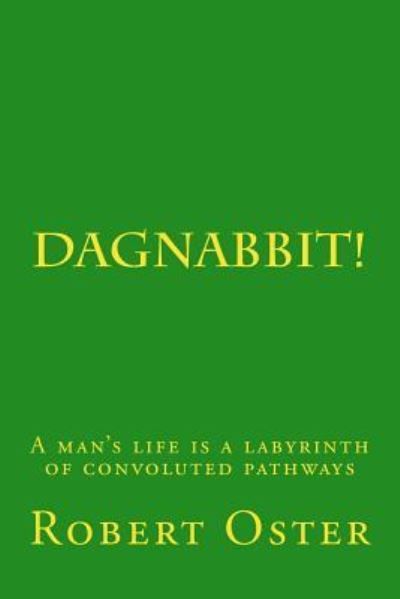 Cover for Robert Oster · Dagnabbit! (Pocketbok) (2017)