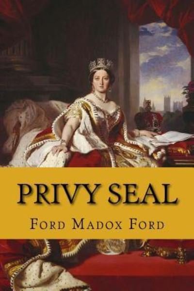 Cover for Ford Madox Ford · Privy seal (the fifth queen trilogy #2) (Paperback Bog) (2017)