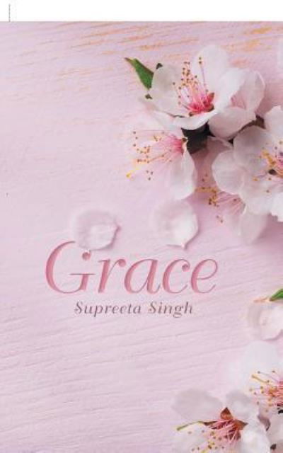 Cover for Supreeta Singh · Grace (Paperback Book) (2018)