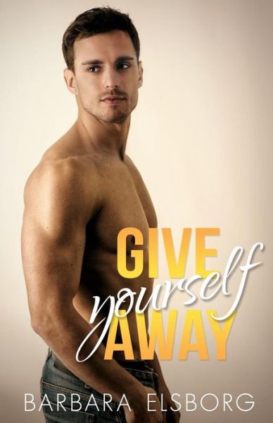 Cover for Barbara Elsborg · Give Yourself Away (Paperback Book) (2017)