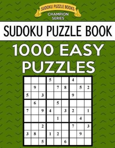 Cover for Sudoku Puzzle Books · Sudoku Puzzle Book, 1,000 EASY Puzzles (Taschenbuch) (2017)