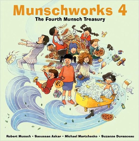 Cover for Robert Munsch · Munschworks 4: The Fourth Munsch Treasury (Hardcover Book) (2002)