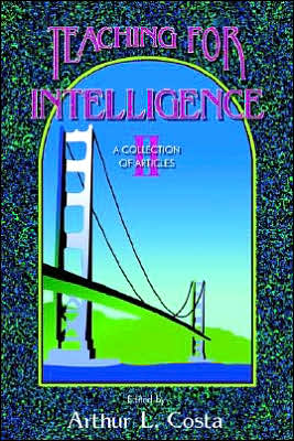 Cover for Arthur L. Costa · Teaching for Intelligence II: A Collection of Articles (Paperback Book) (2000)
