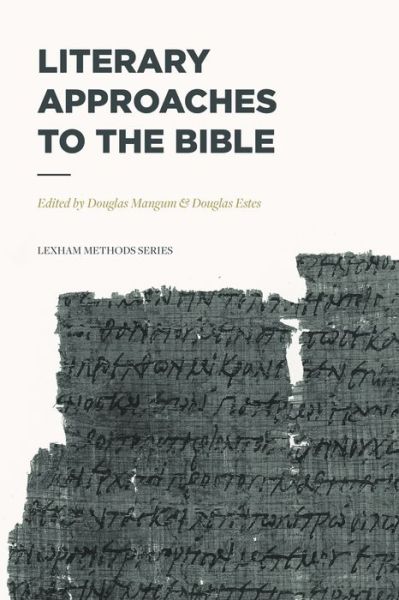 Cover for Douglas Mangum · Literary Approaches to the Bible (Paperback Book) (2018)