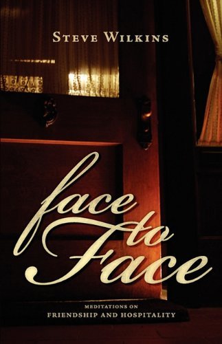 Cover for Steve Wilkins · Face to Face: Meditations on Friendship and Hospitality (Paperback Book) [2nd edition] (2002)