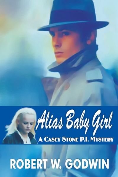 Cover for Robert Godwin · Alias Baby Girl (Paperback Book) (2020)