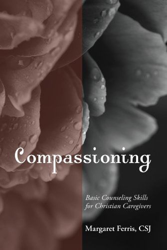 Cover for Margaret Ferris · Compassioning: Basic Counseling Skills for Christian Caregivers (Paperback Book) (2009)