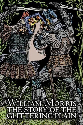 Cover for Morris, William, MD · The Story of the Glittering Plain by Wiliam Morris, Fiction, Classics, Fantasy, Fairy Tales, Folk Tales, Legends &amp; Mythology (Pocketbok) (2008)