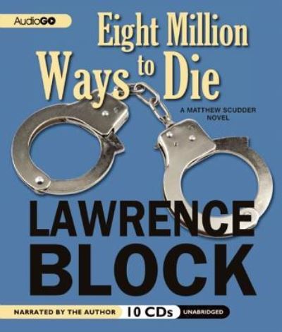 Eight Million Ways to Die - Lawrence Block - Music - AUDIOGO - 9781609989668 - May 15, 2012