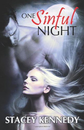 Cover for Stacey Kennedy · One Sinful Night (Paperback Book) (2011)