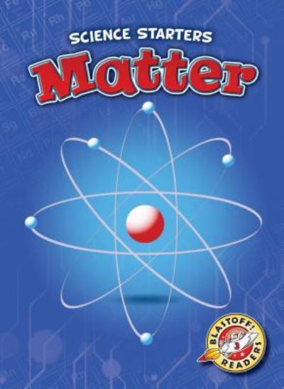 Matter - Rebecca Pettiford - Books - Blastoff! Readers - 9781618914668 - August 1, 2018