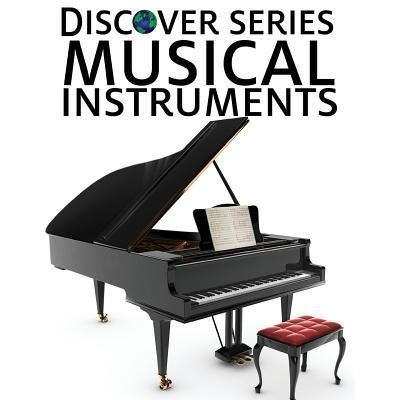 Musical Instruments - Xist Publishing - Books - Xist Publishing - 9781623950668 - August 9, 2012