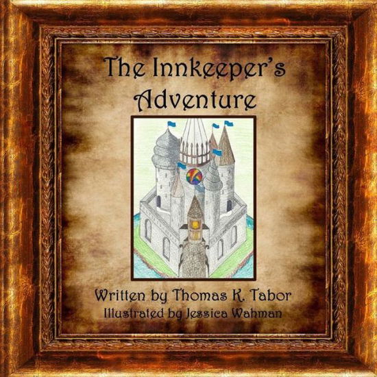 Cover for Thomas K Tabor · The Innkeeper's Adventure (Paperback Book) (2016)