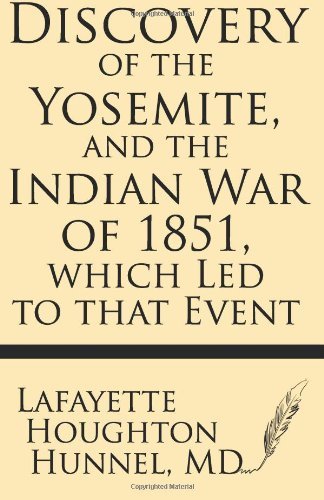 Cover for Lafayette Houghton Hunnel Md · Discovery of the Yosemite, and the Indian War of 1851, Which Led to That Event (Pocketbok) (2013)