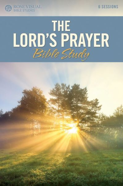 Cover for Rose Publishing · Lord's Prayer Bible Study (Book) (2021)