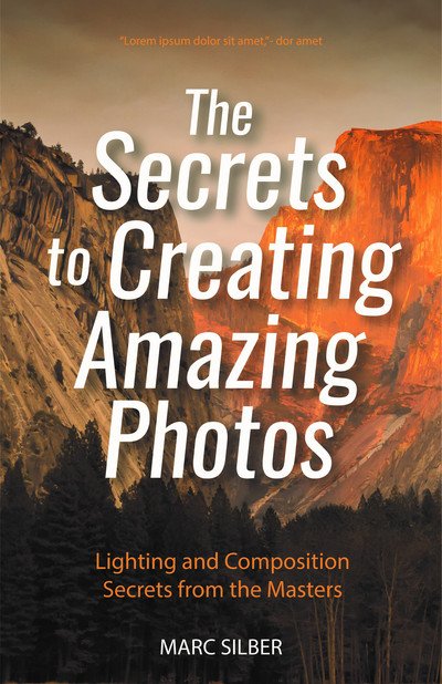 Cover for Marc Silber · The Secrets to Amazing Photo Composition: 83 Composition Tools from the Masters  (Photography Book) (Taschenbuch) (2018)