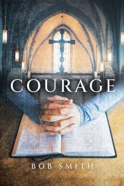 Cover for Bob Smith · Courage (Paperback Book) (2021)