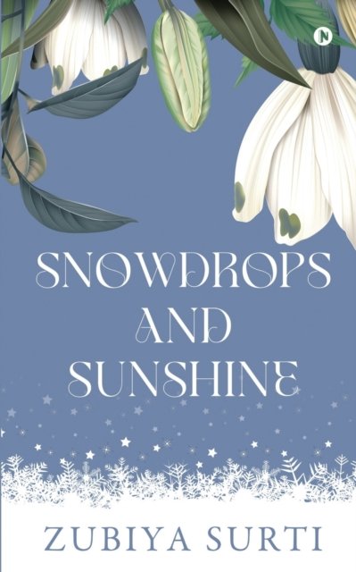 Cover for Zubiya Surti · Snowdrops and Sunshine (Paperback Book) (2021)