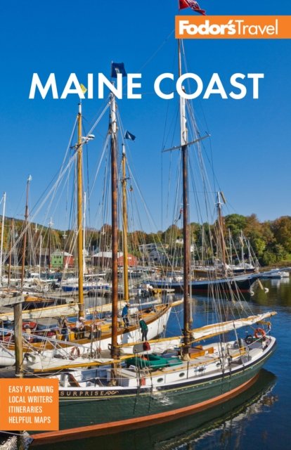 Cover for Fodor's Travel Guides · Fodor's Maine Coast: with Acadia National Park - Full-color Travel Guide (Paperback Bog) (2023)