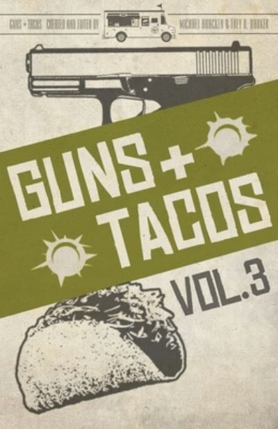 Cover for Michael Bracken · Guns + Tacos Vol. 3 (Pocketbok) (2021)