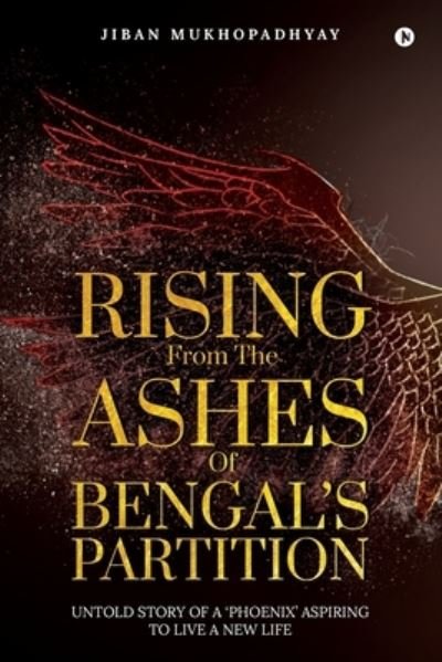 Jiban Mukhopadhyay · Rising From the Ashes of Bengal's Partition (Paperback Bog) (2019)