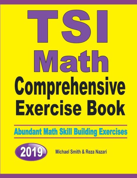 TSI Math Comprehensive Exercise Book - Michael Smith - Books - Math Notion - 9781646126668 - September 8, 2019