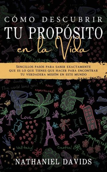 Cover for Nathaniel Davids · Como Descubrir tu Proposito en la Vida (Paperback Book) (2021)