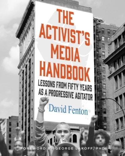 Cover for David Fenton · The Activist's Media Handbook: Lessons from Fifty Years as a Progressive Agitator - Mandala Earth (Hardcover Book) (2022)