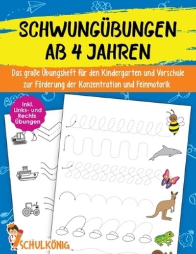 Cover for Schulkoenig · Schwungubungen Ab 4 Jahren (Pocketbok) (2020)