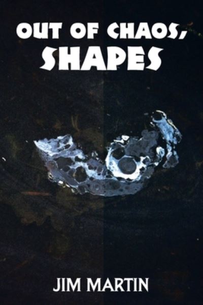 Cover for Jim Martin · Out of Chaos, Shapes (Pocketbok) (2022)