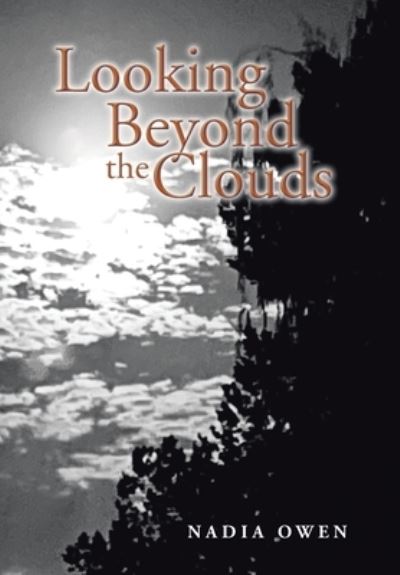 Cover for Nadia Owen · Looking Beyond the Clouds (Book) (2022)