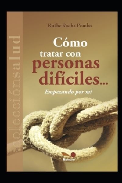 Cover for Ruthe Rocha Pombo · Como Tratar Con Personas Dificiles... (Paperback Book) (2019)