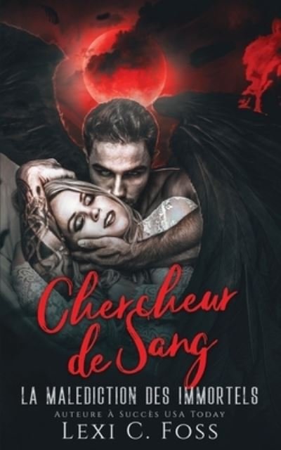 Cover for Lexi C. Foss · Chercheur de sang (Book) (2023)