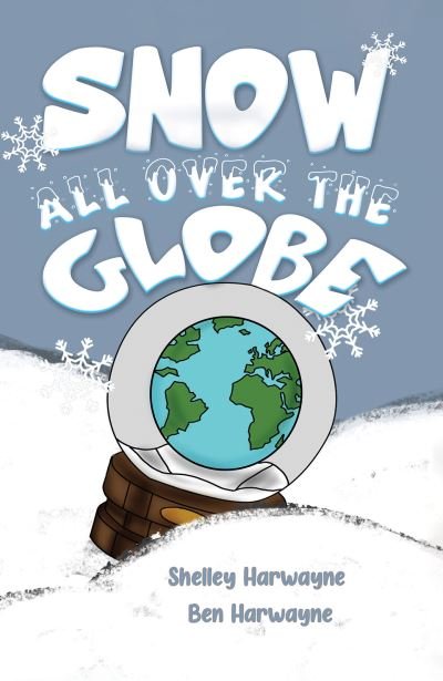 Shelley Harwayne · Snow All Over the Globe (Paperback Book) (2023)