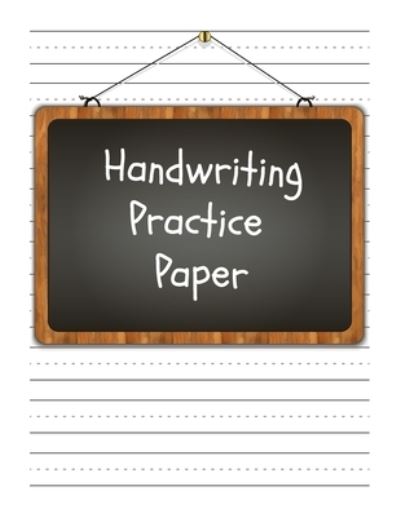 Cover for Tistio Publication · Handwriting Practice Paper (Paperback Book) (2019)