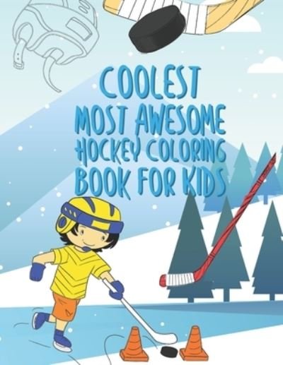 Cover for Giggles and Kicks · The Coolest Most Awesome Hockey Coloring Book For Kids (Paperback Bog) (2019)
