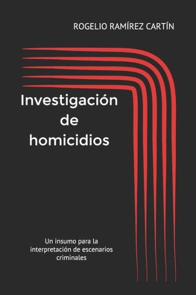 Cover for Rogelio Alberto Ramirez Cartin · Investigacion de Homicidios (Pocketbok) (2019)