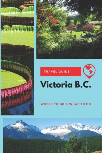 Cover for Stephanie Mason · Victoria B.C. Travel Guide (Paperback Book) (2019)