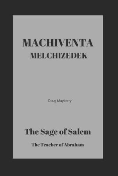 Cover for Douglas Mayberry · Machiventa Melchizedek (Paperback Book) (2018)