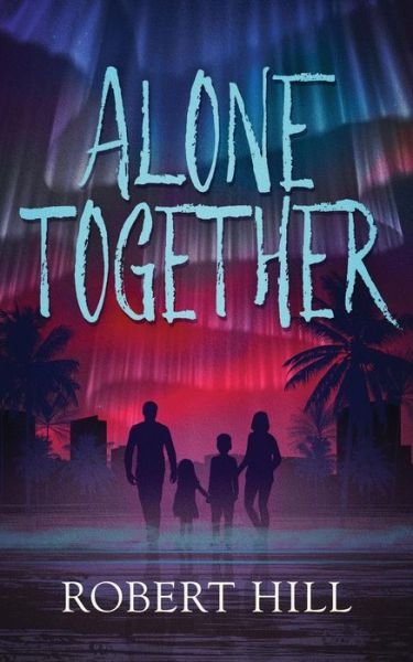 Cover for Robert Hill · Alone Together (Pocketbok) (2018)