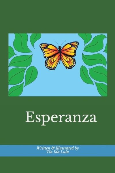 Esperanza - Tia Ida Lulu - Kirjat - Independently published - 9781723854668 - tiistai 25. syyskuuta 2018
