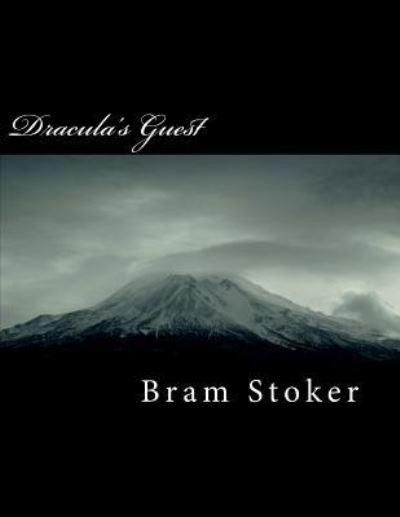 Dracula's Guest - Bram Stoker - Livros - Createspace Independent Publishing Platf - 9781724493668 - 28 de julho de 2018