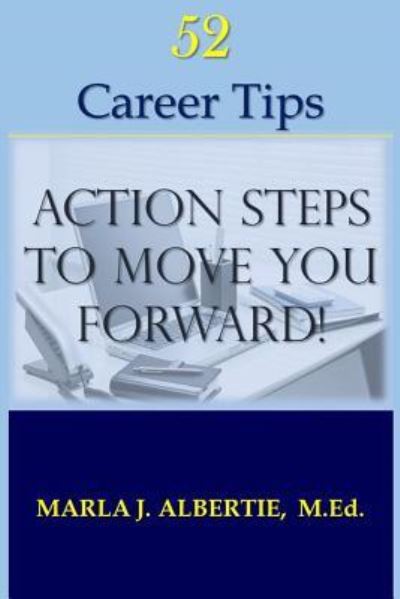 Cover for Marla J Albertie M Ed · 52 Career Tips (Paperback Book) (2018)