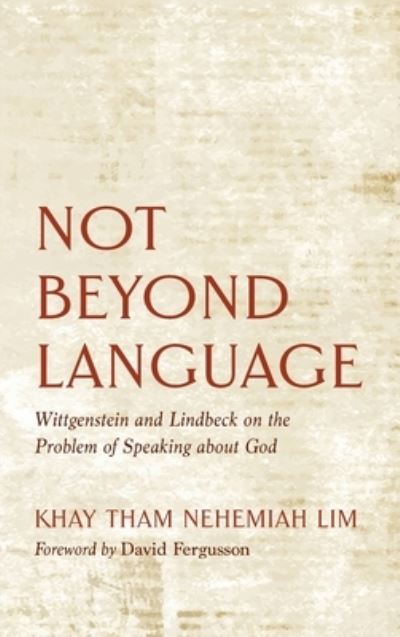 Cover for Khay Tham Nehemiah Lim · Not Beyond Language (Book) (2021)